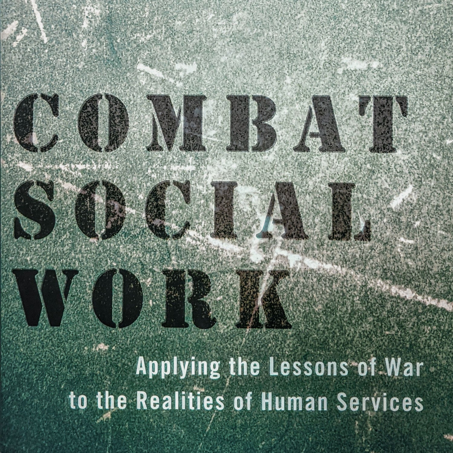 Combat Social Work by Figley, Yarvis, and Thyer